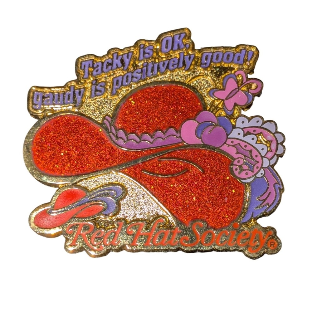 Red Hat Society Pin Tacky is OK Gaudy is Positively Good Red Glitter Enamel 2009